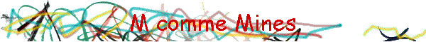 M comme Mines
