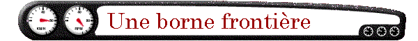 Une borne frontire