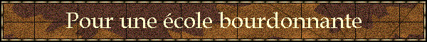 Pour une cole bourdonnante