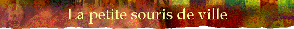 La petite souris de ville