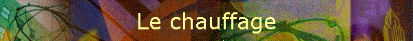Le chauffage