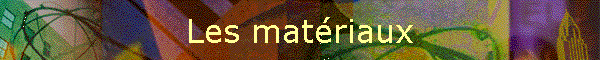 Les matriaux